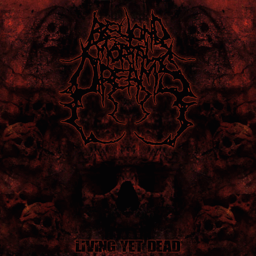 Beyond Mortal Dreams : Living Yet Dead